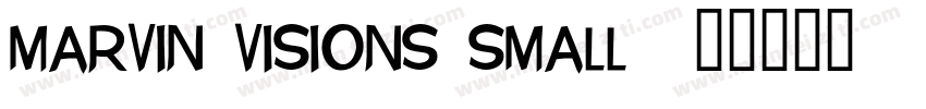 Marvin Visions Small字体转换